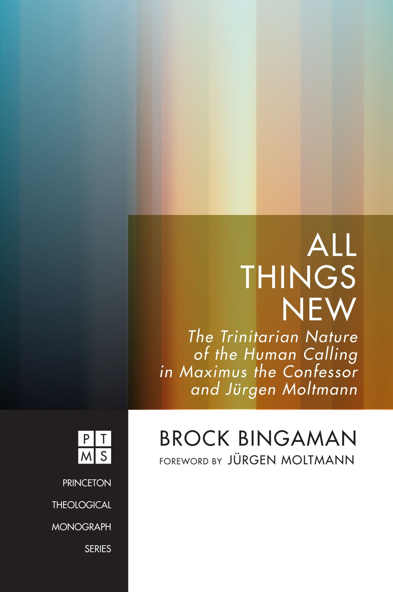 All Things New: The Trinitarian Nature of the Human Calling in Maximus the Confessor and Jurgen Moltmann