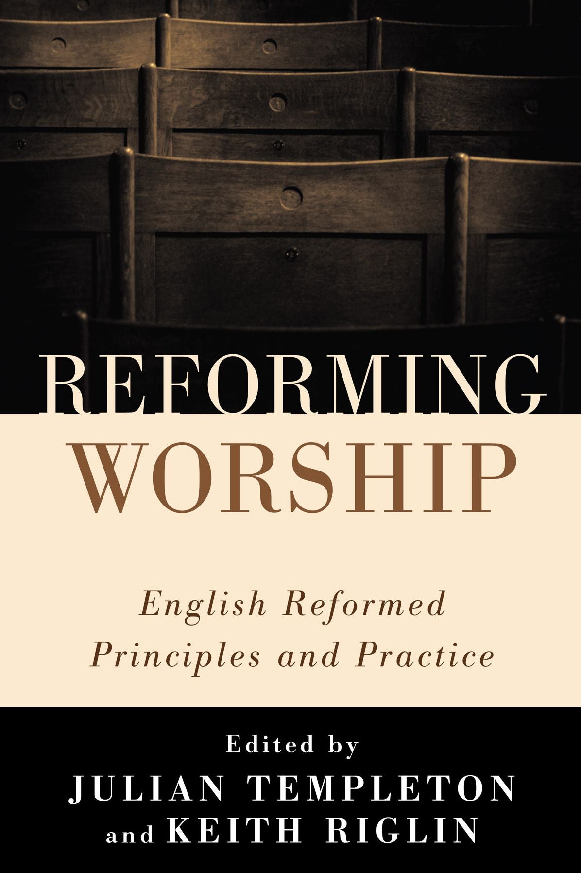 Reforming Worship: English Reformed Principles and Practice
