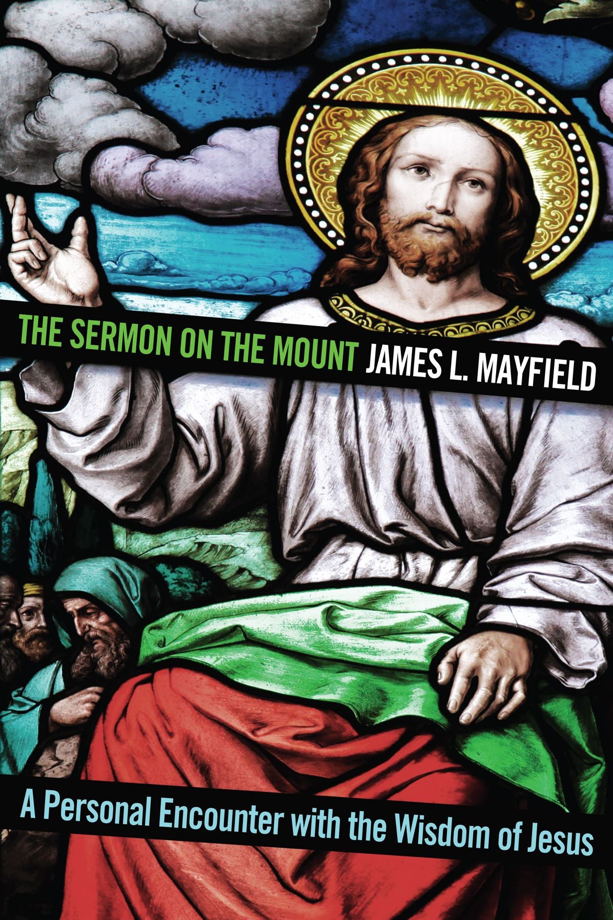 The Sermon on the Mount: A Personal Encounter with the Wisdom of Jesus