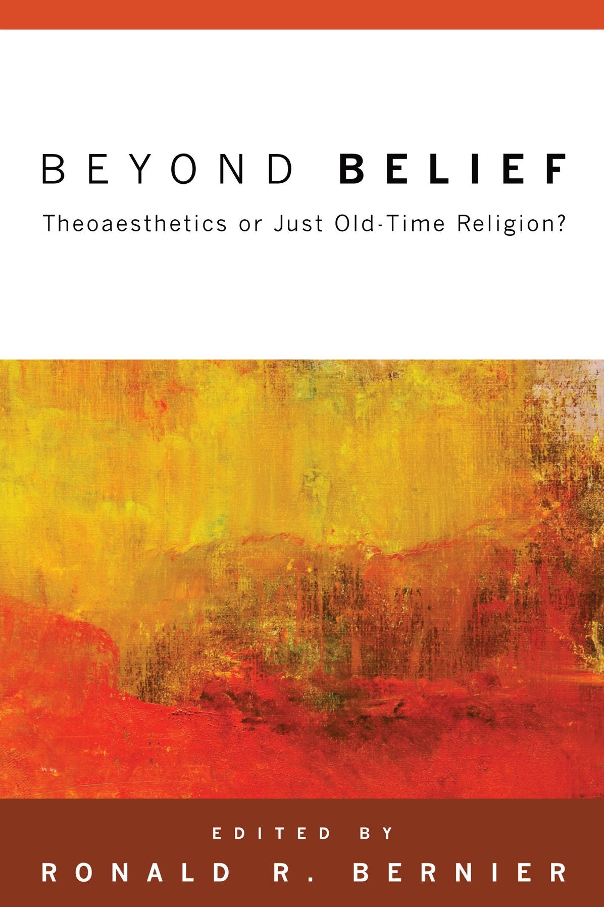 Beyond Belief: Theoaesthetics or Just Old-Time Religion?