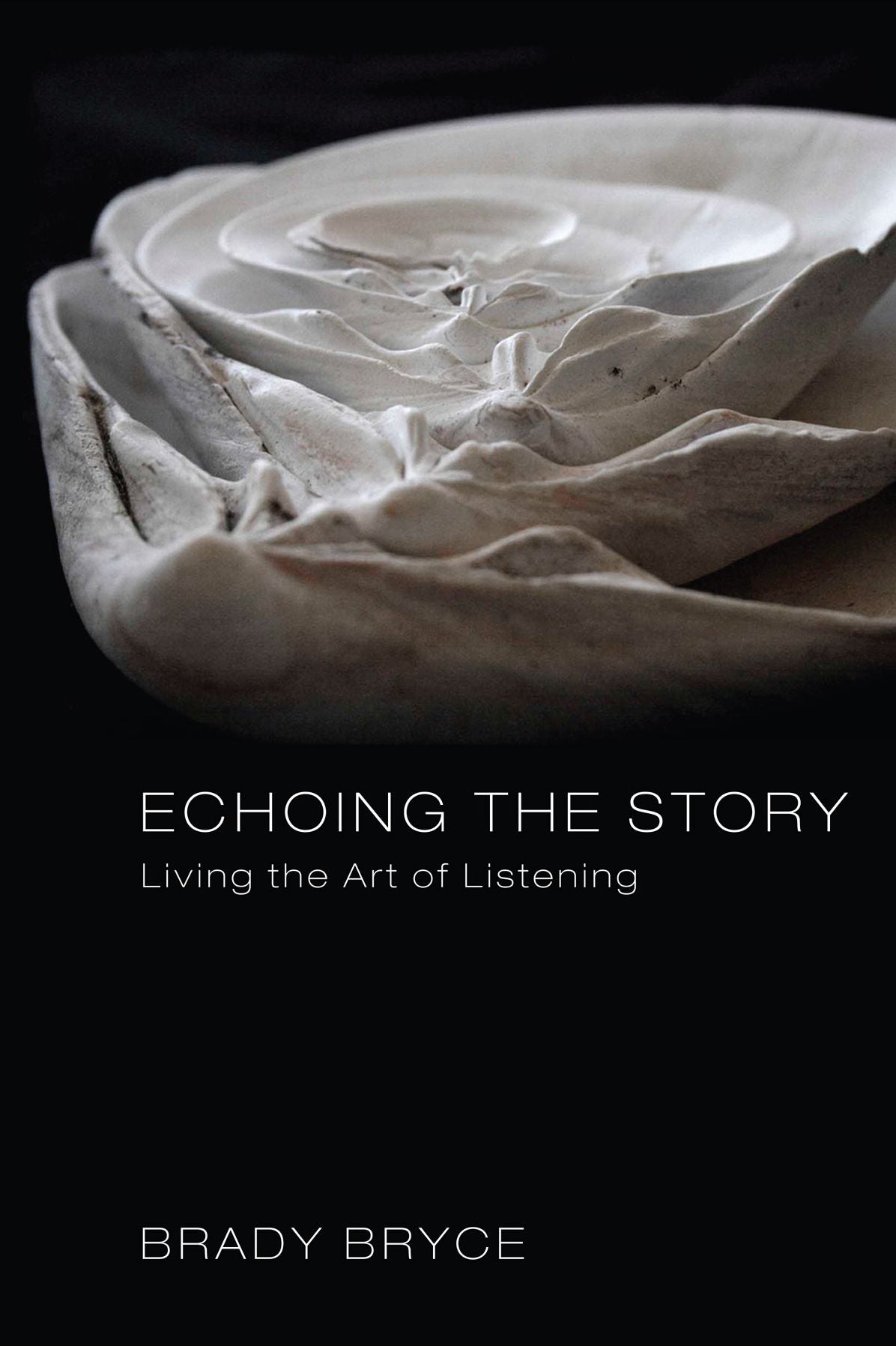 Echoing the Story: Living the Art of Listening