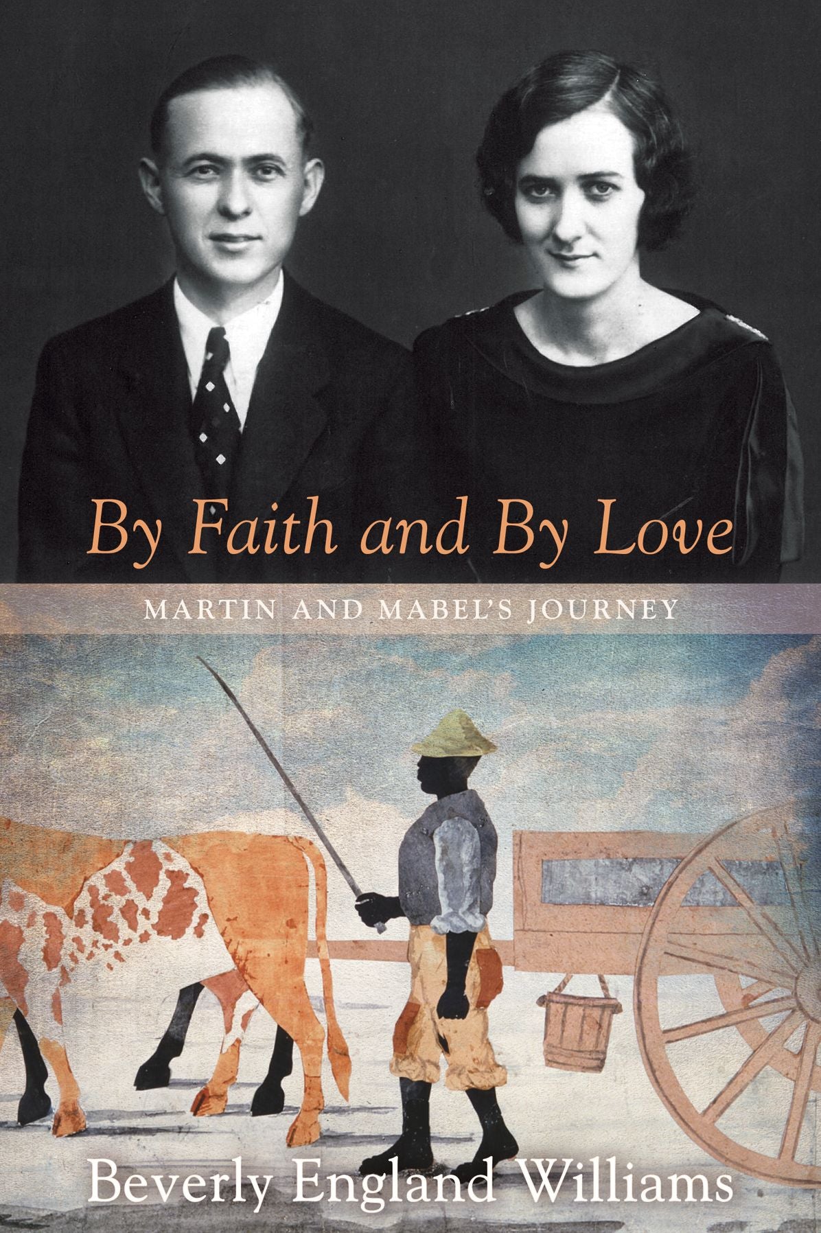 By Faith and By Love: Martin and Mabel's Journey