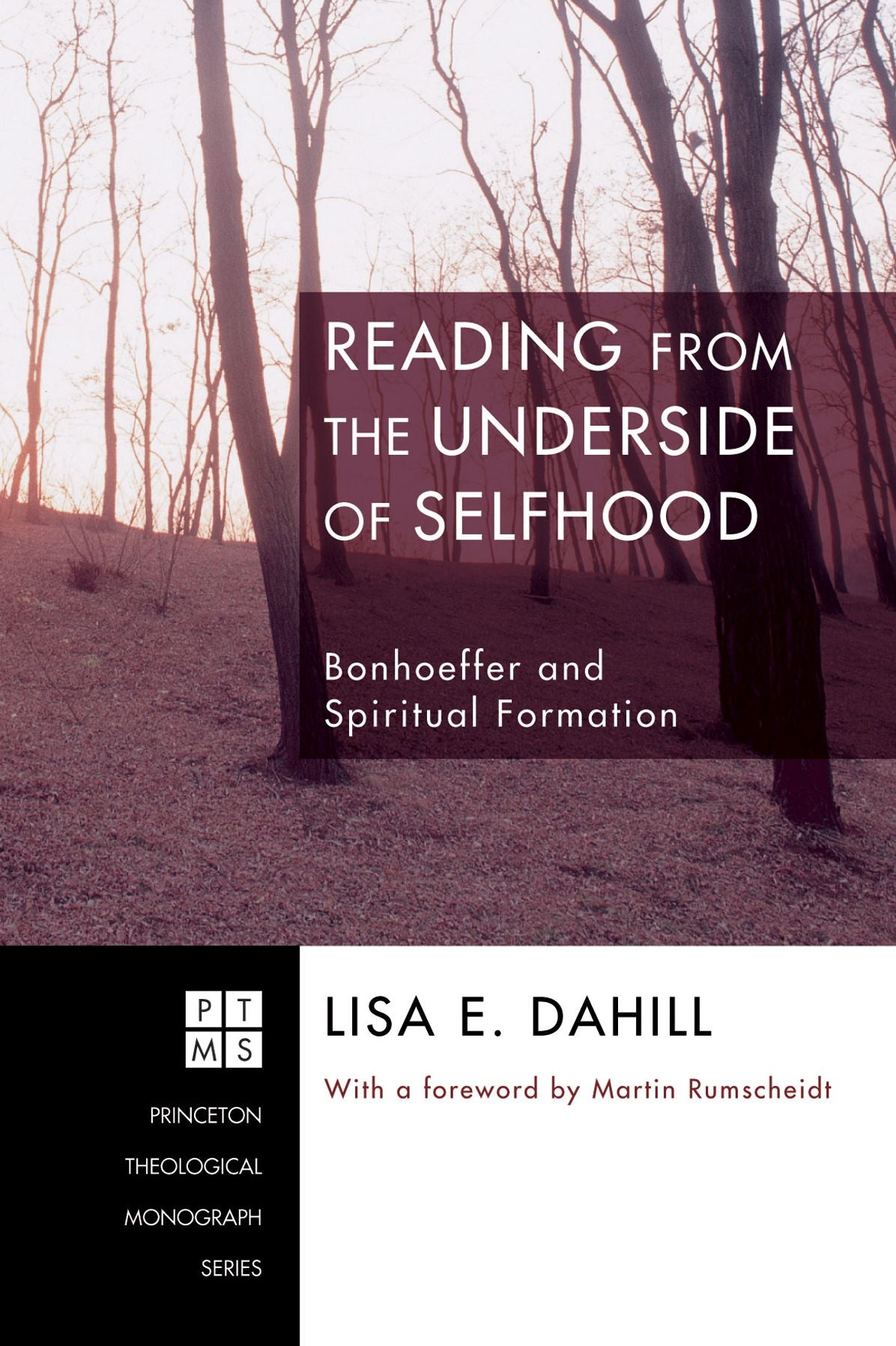 Reading from the Underside of Selfhood: Bonhoeffer and Spiritual Formation