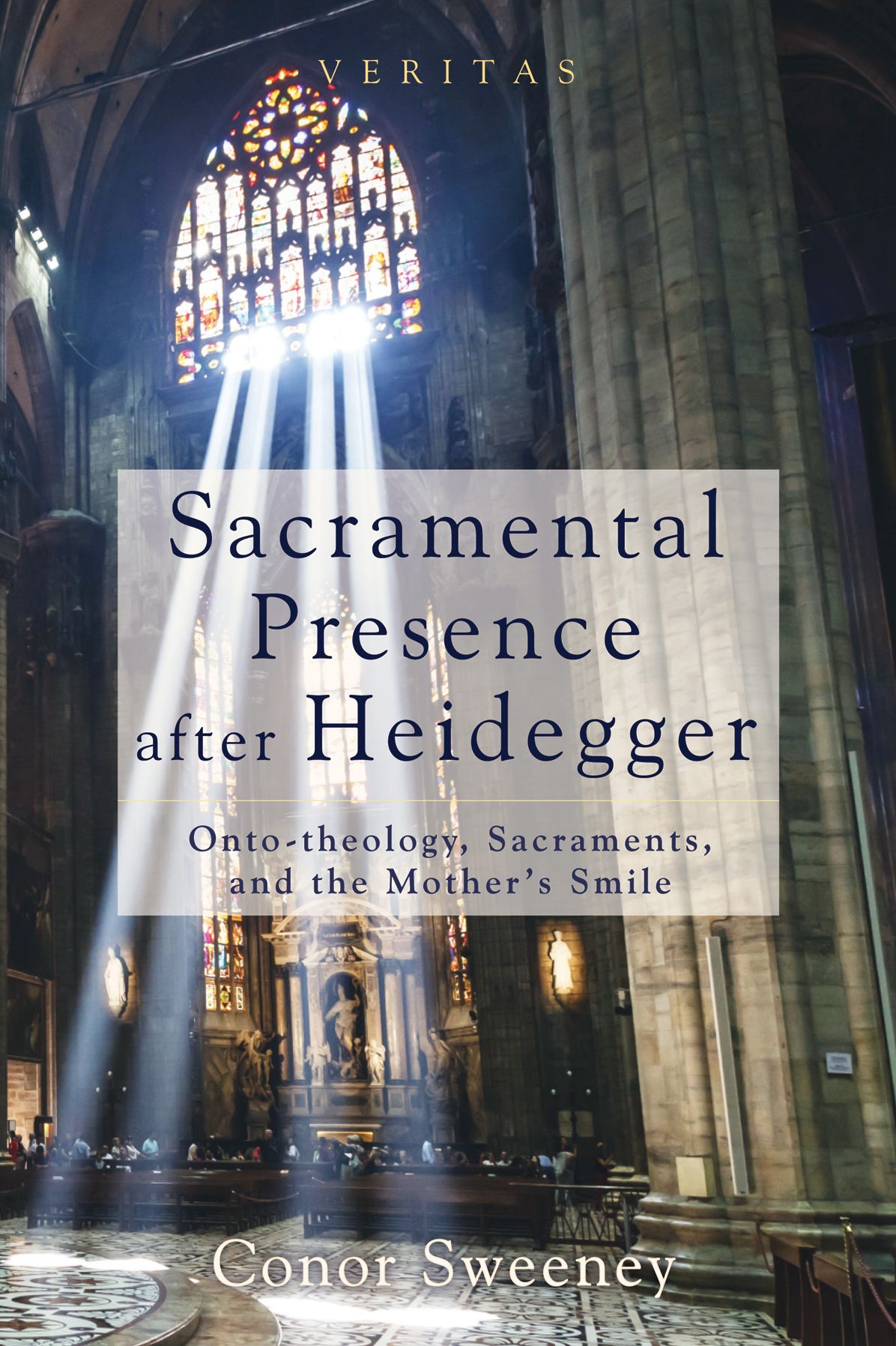 Sacramental Presence after Heidegger: Onto-theology, Sacraments, and the Mother's Smile