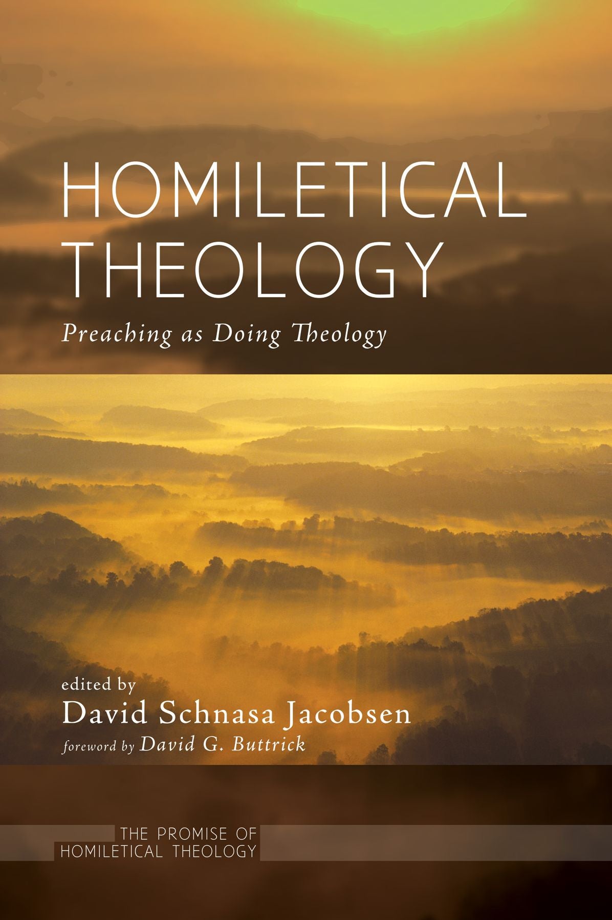 Homiletical Theology: Preaching as Doing Theology