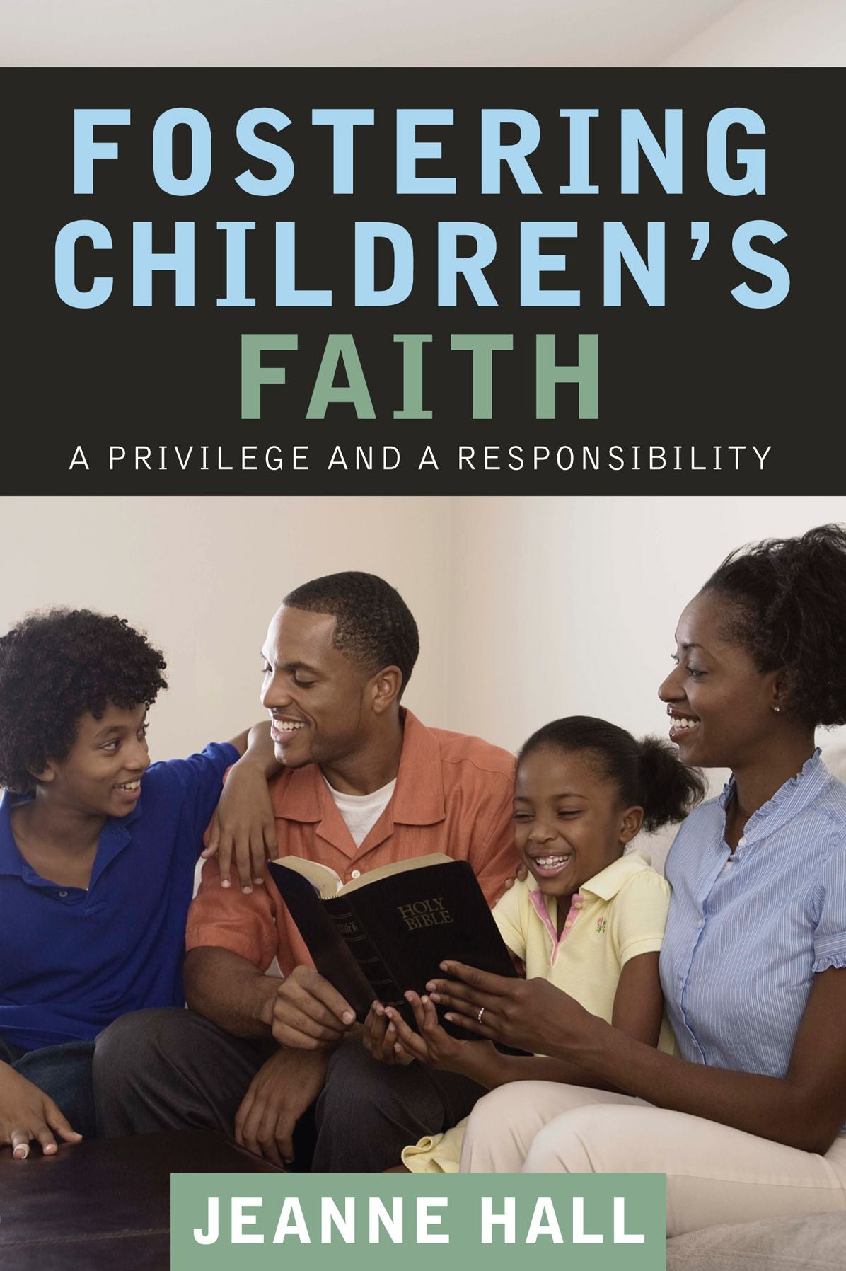 Fostering Children's Faith: A Privilege and a Responsibility