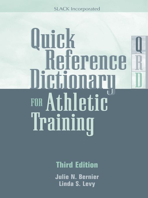 Quick Reference Dictionary for Athletic Training: Third Edition