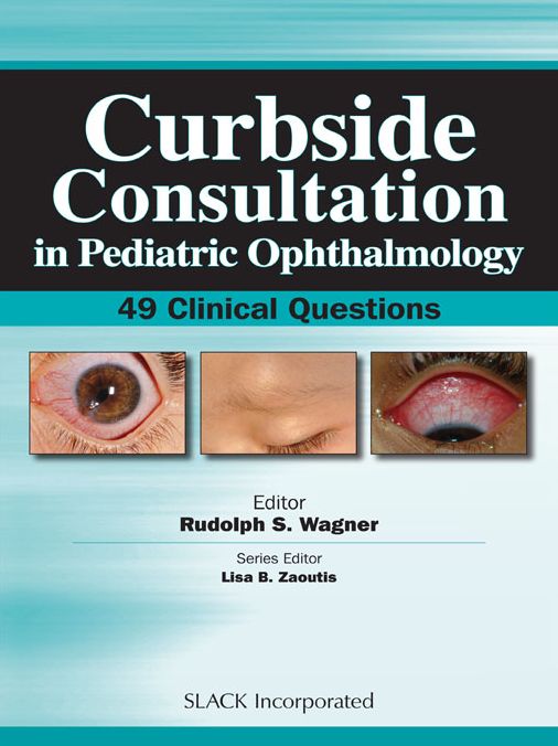 Curbside Consultation in Pediatric Ophthalmology: 49 Clinical Questions