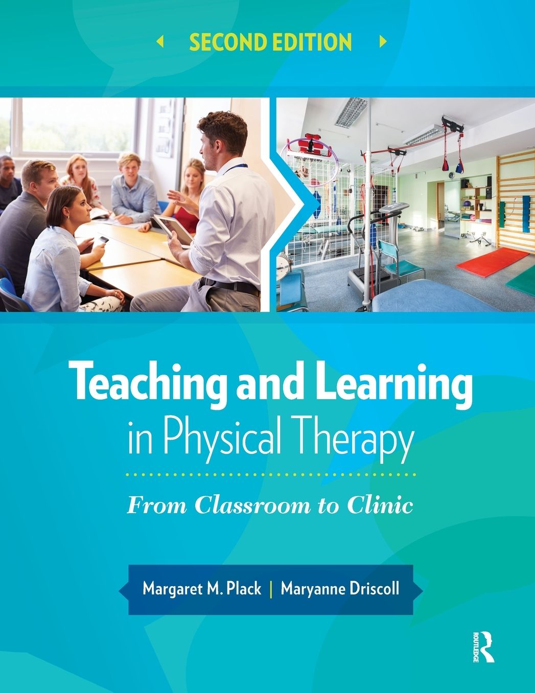 Teaching and Learning in Physical Therapy: From Classroom to Clinic
