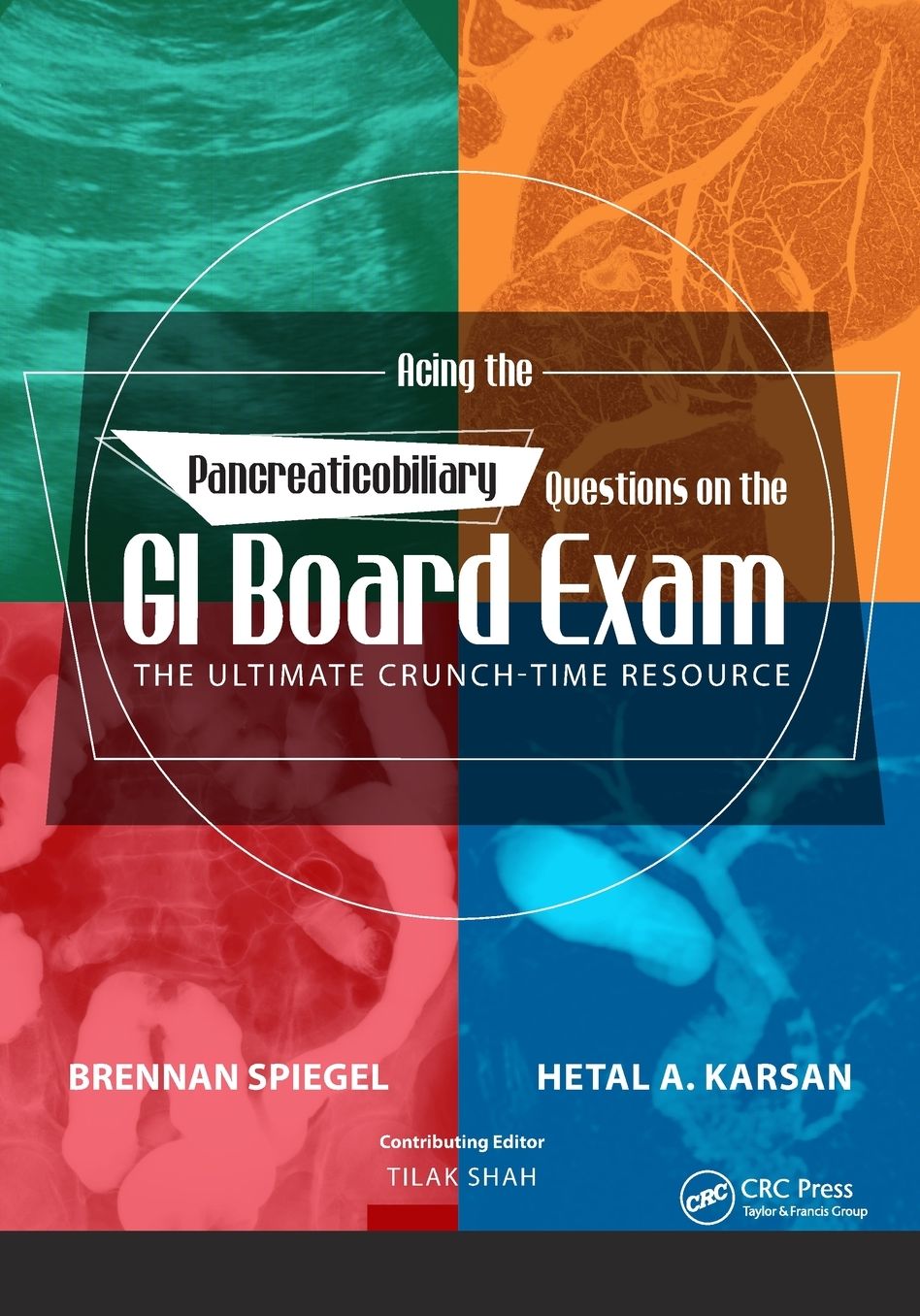 Acing the Pancreaticobiliary Questions on the GI Board Exam: The Ultimate Crunch-Time Resource