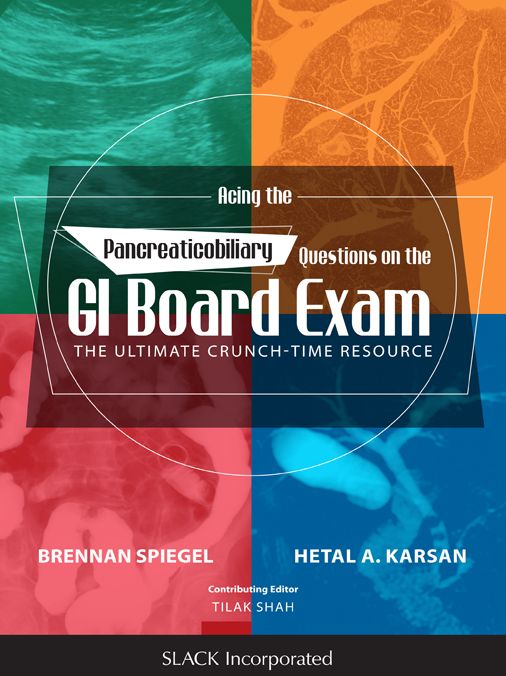 Acing the Pancreaticobiliary Questions on the GI Board Exam: The Ultimate Crunch-Time Resource