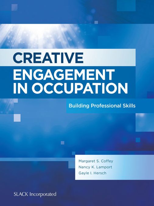 Creative Engagement in Occupation: Building Professional Skills