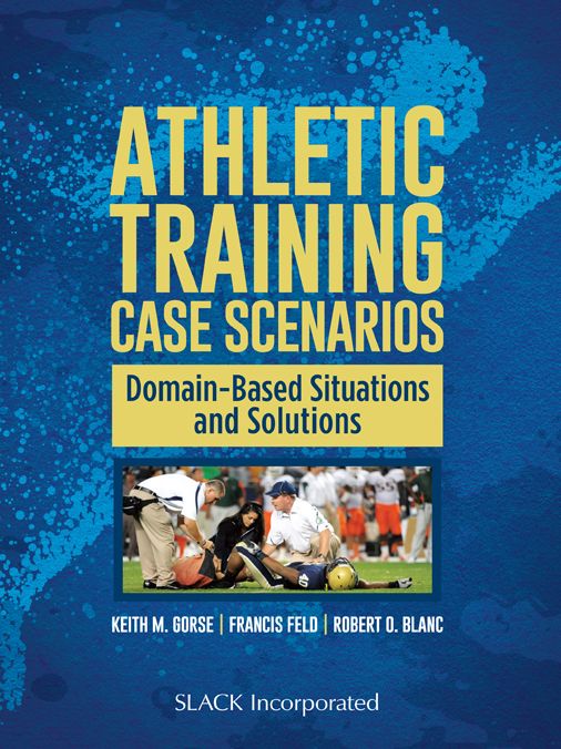 Athletic Training Case Scenarios: Domain-Based Situations and Solutions
