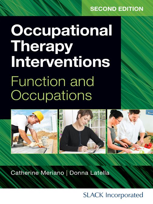 Occupational Therapy Interventions: Function and Occupations, Second Edition