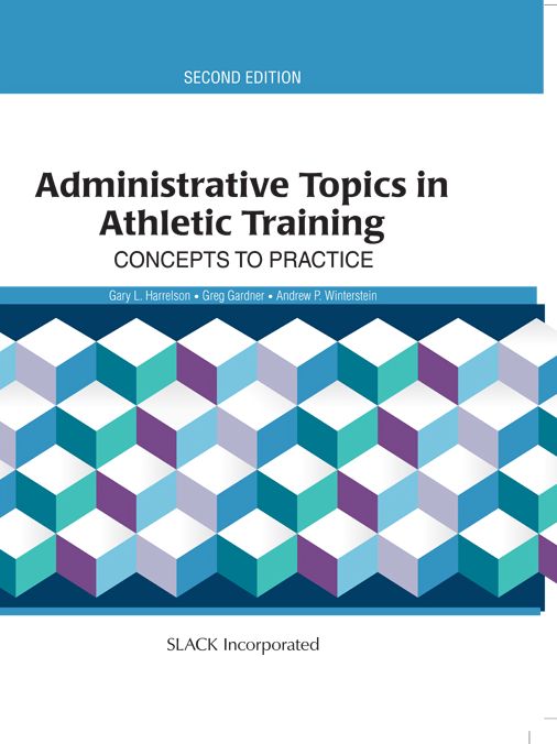 Administrative Topics in Athletic Training: Concepts to Practice, Second Edition