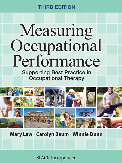 Measuring Occupational Performance: Supporting Best Practice in Occupational Therapy, Third Edition