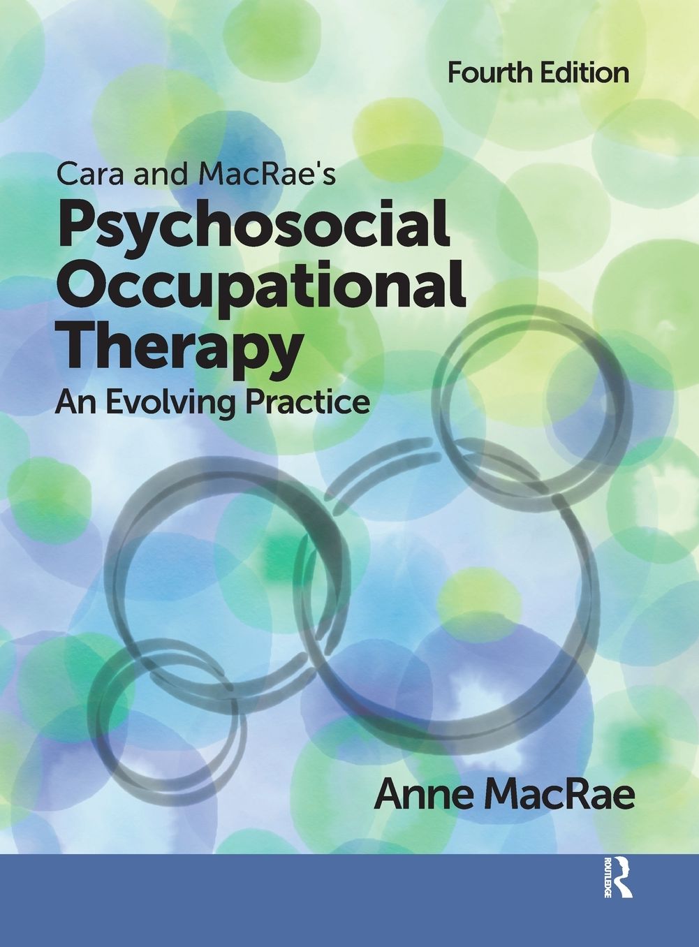 Cara and Macrae's Psychosocial Occupational Therapy: An Evolving Practice