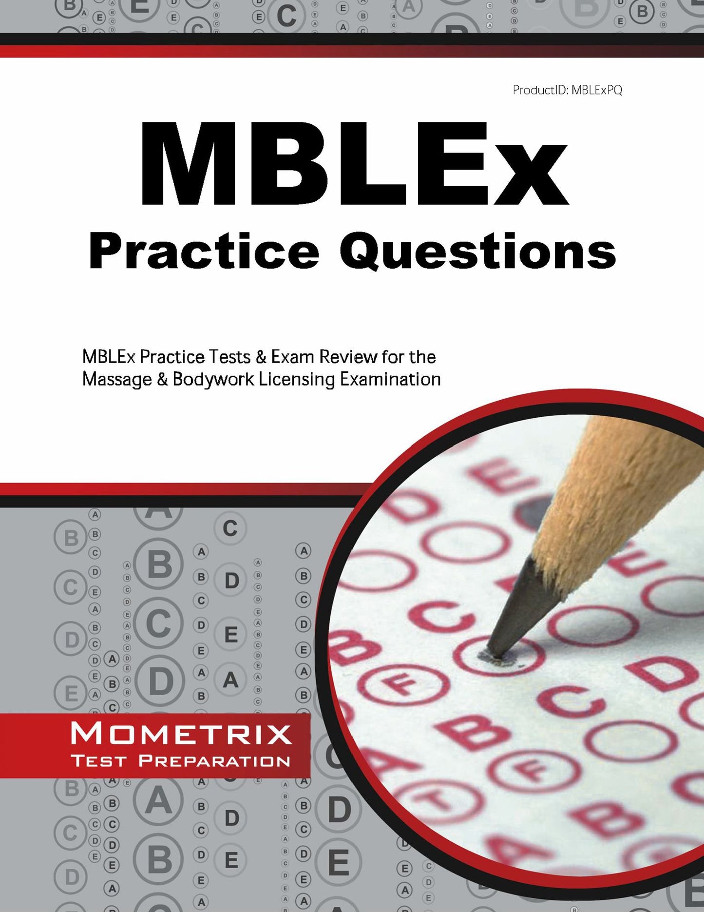 MBLEx Practice Questions: MBLEx Practice Tests & Exam Review for the Massage & Bodywork Licensing Examination