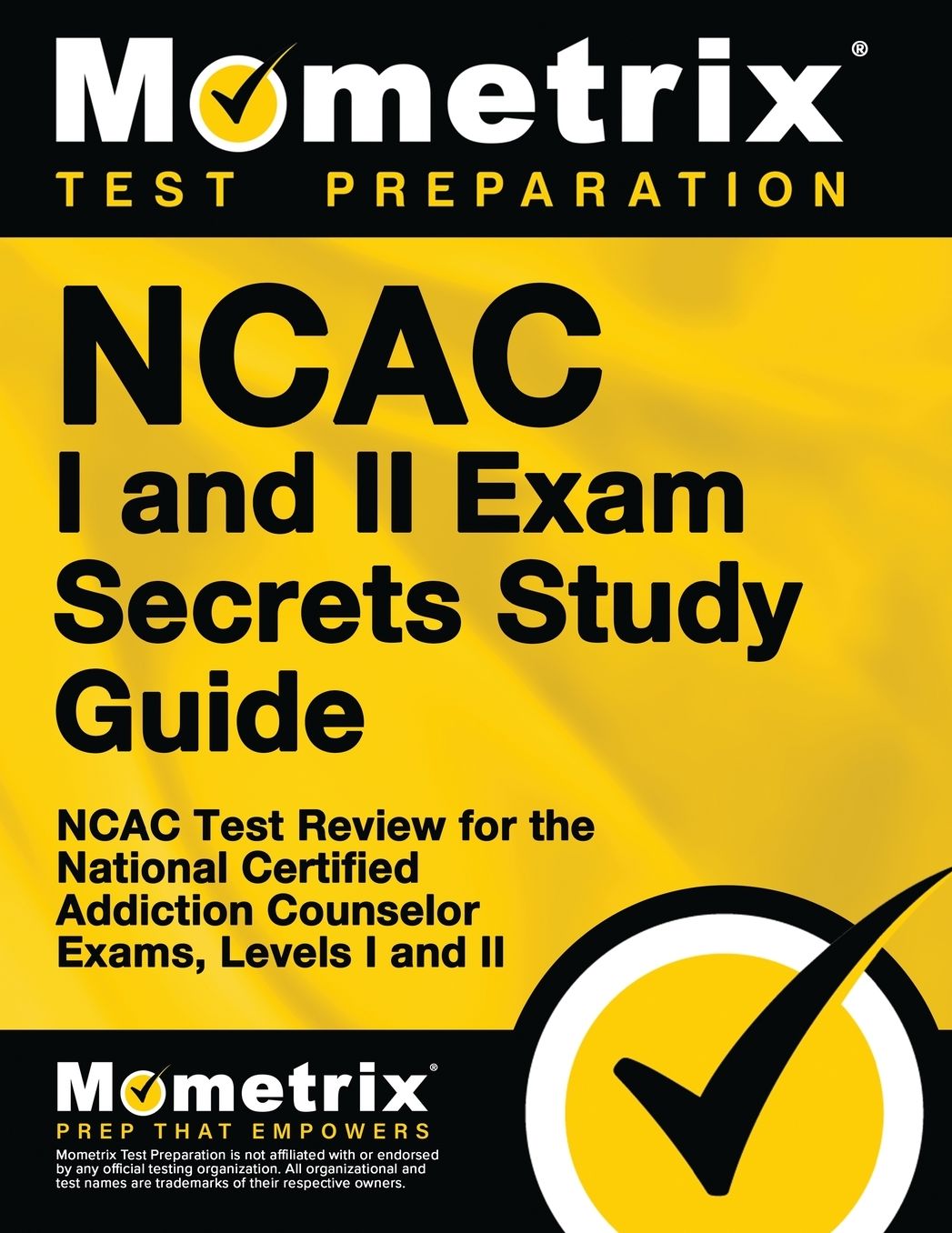 NCAC I and II Exam Secrets Study Guide Package: NCAC Test Review for the National Certified Addiction Counselor Exams, Levels I and II