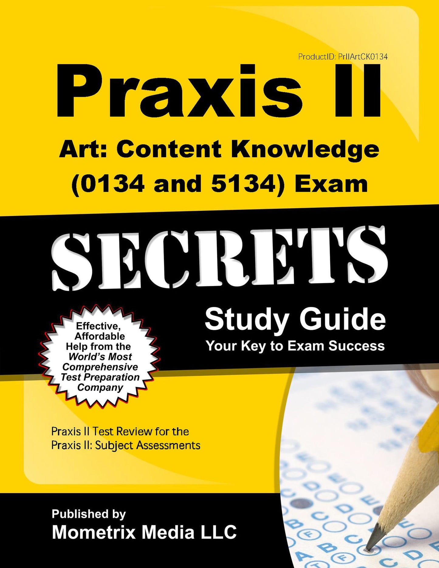 Praxis II Art Content Knowledge (0134 and 5134) Exam Secrets Study Guide