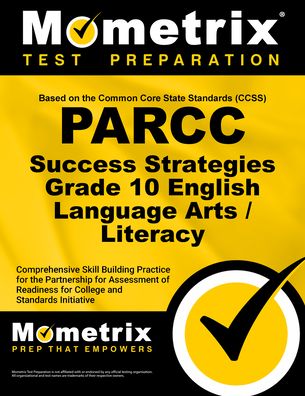 Parcc Success Strategies Grade 10 English Language Arts/Literacy Study Guide: Parcc Test Review for the Partnership for Assessment of Readiness for Co