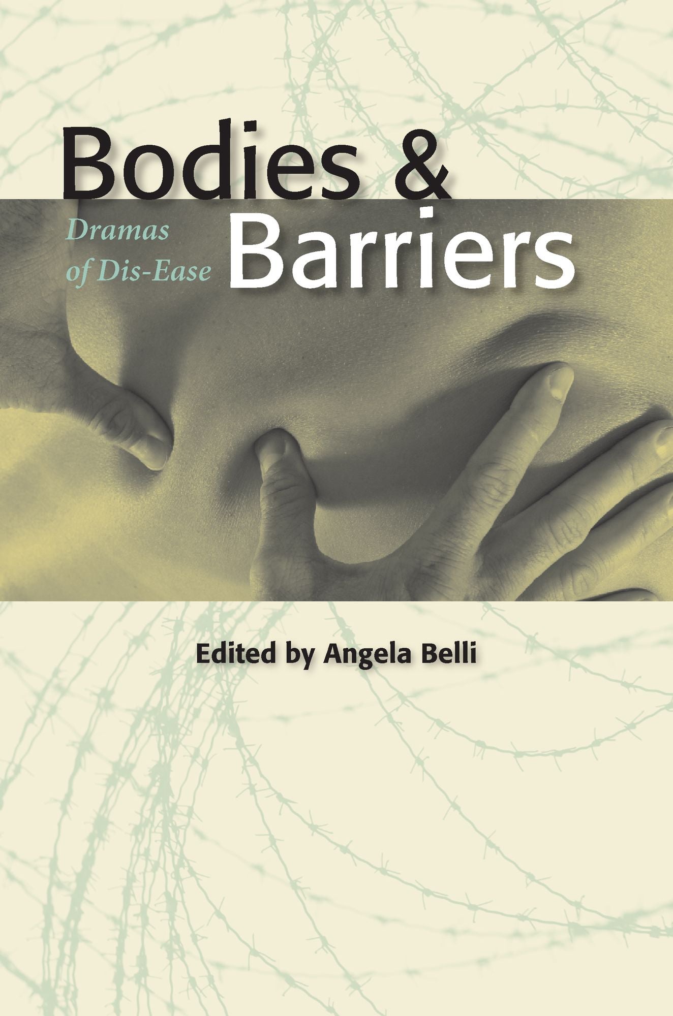 Bodies and Barriers: Dramas of Dis-Ease