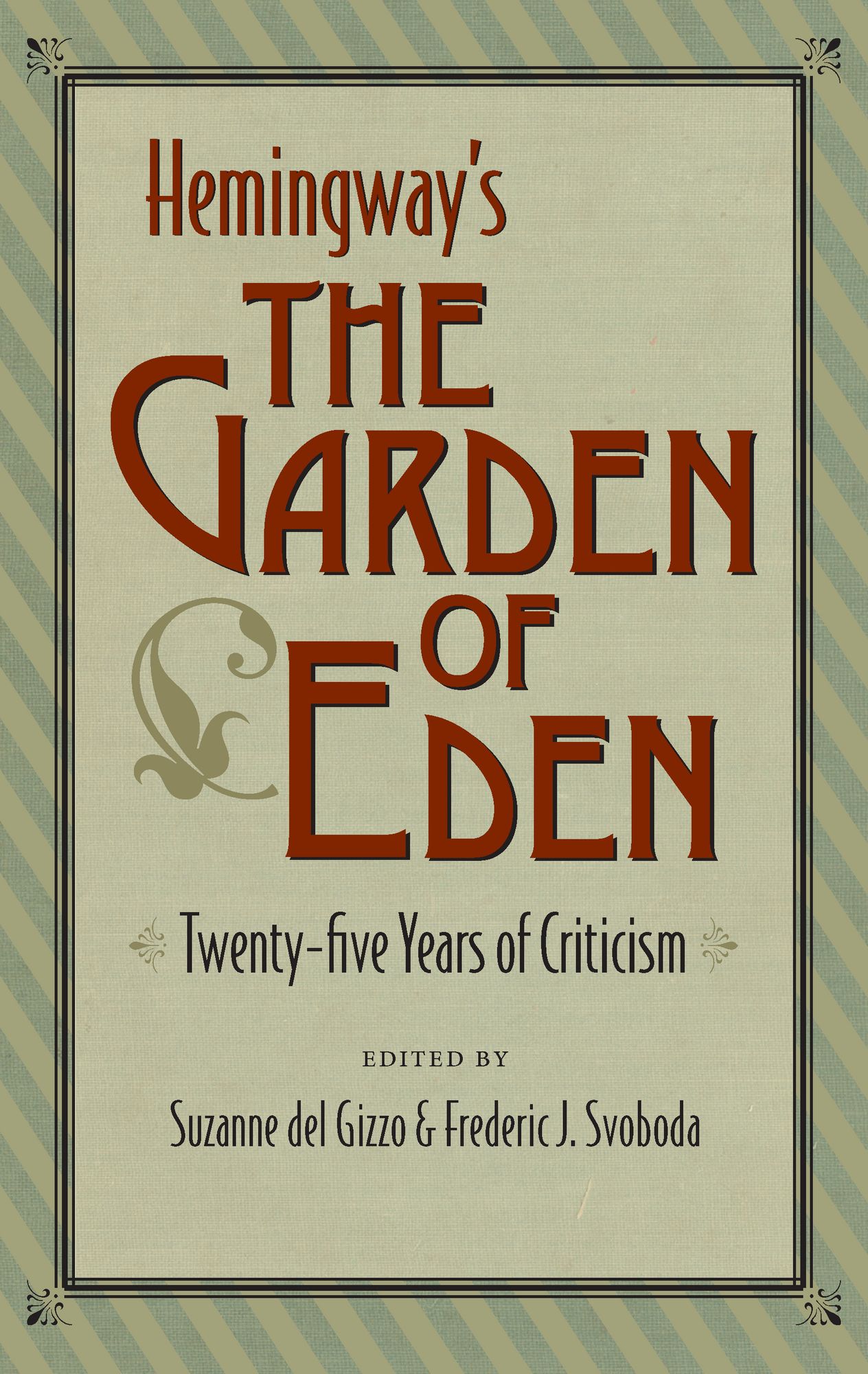 Hemingway's The Garden of Eden: Twenty-five Years of Criticism