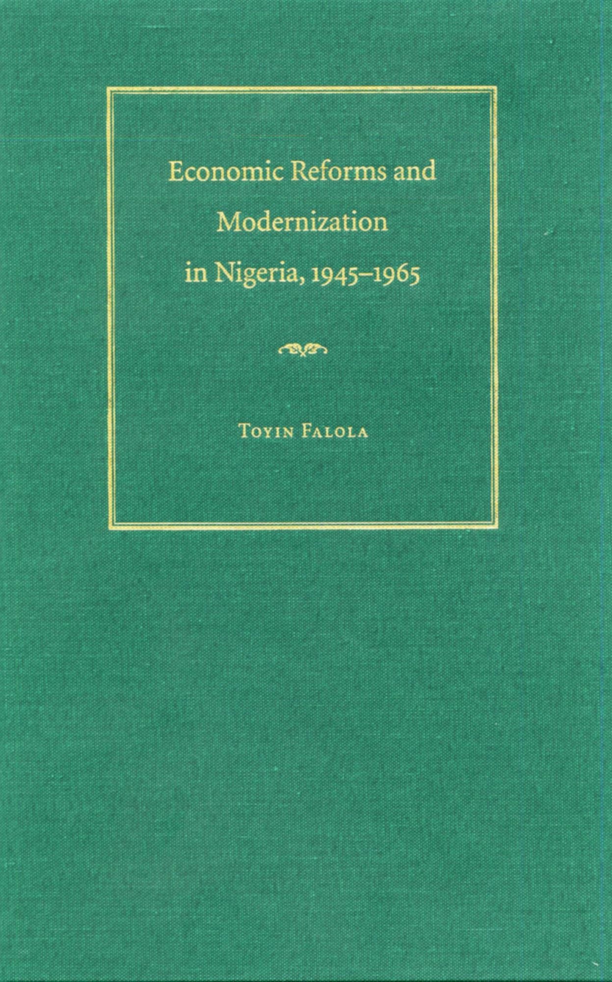 Economic Reforms and Modernization in Nigeria, 1945-1965