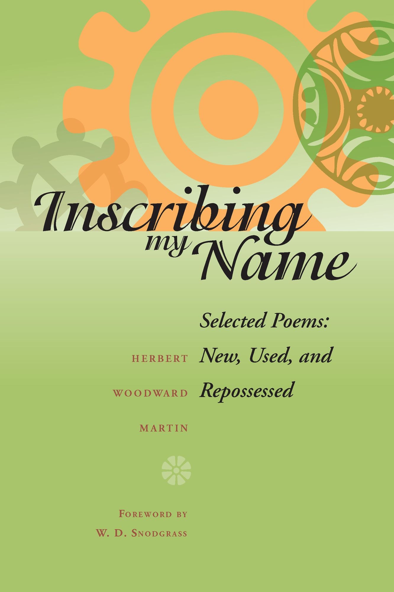 Inscribing My Name: Selected Poems: New, Used, and Repossessed