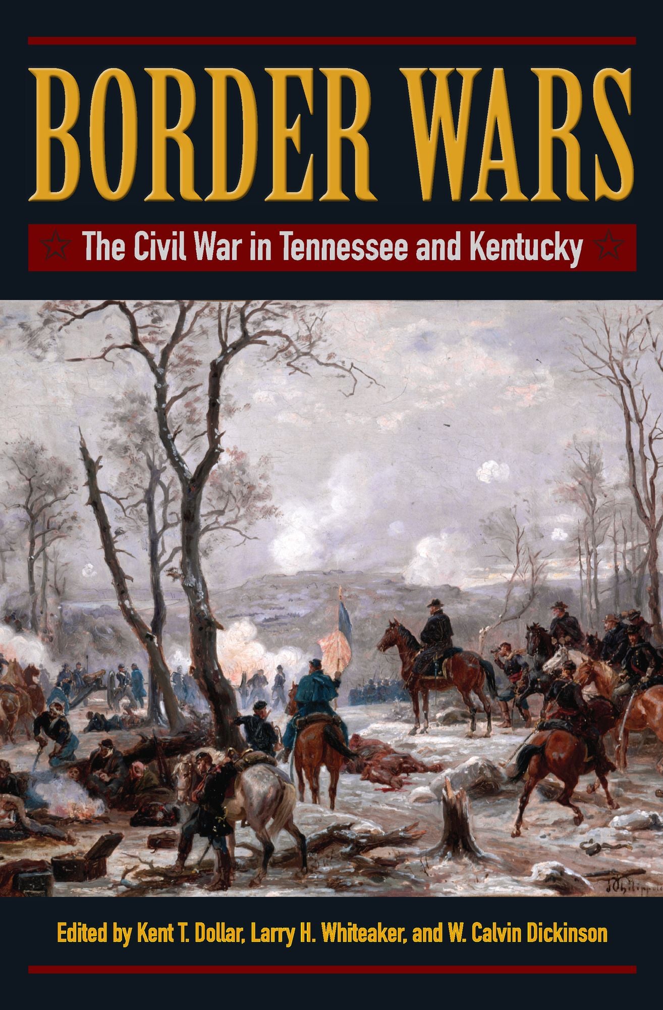 Border Wars: The Civil War in Tennessee and Kentucky