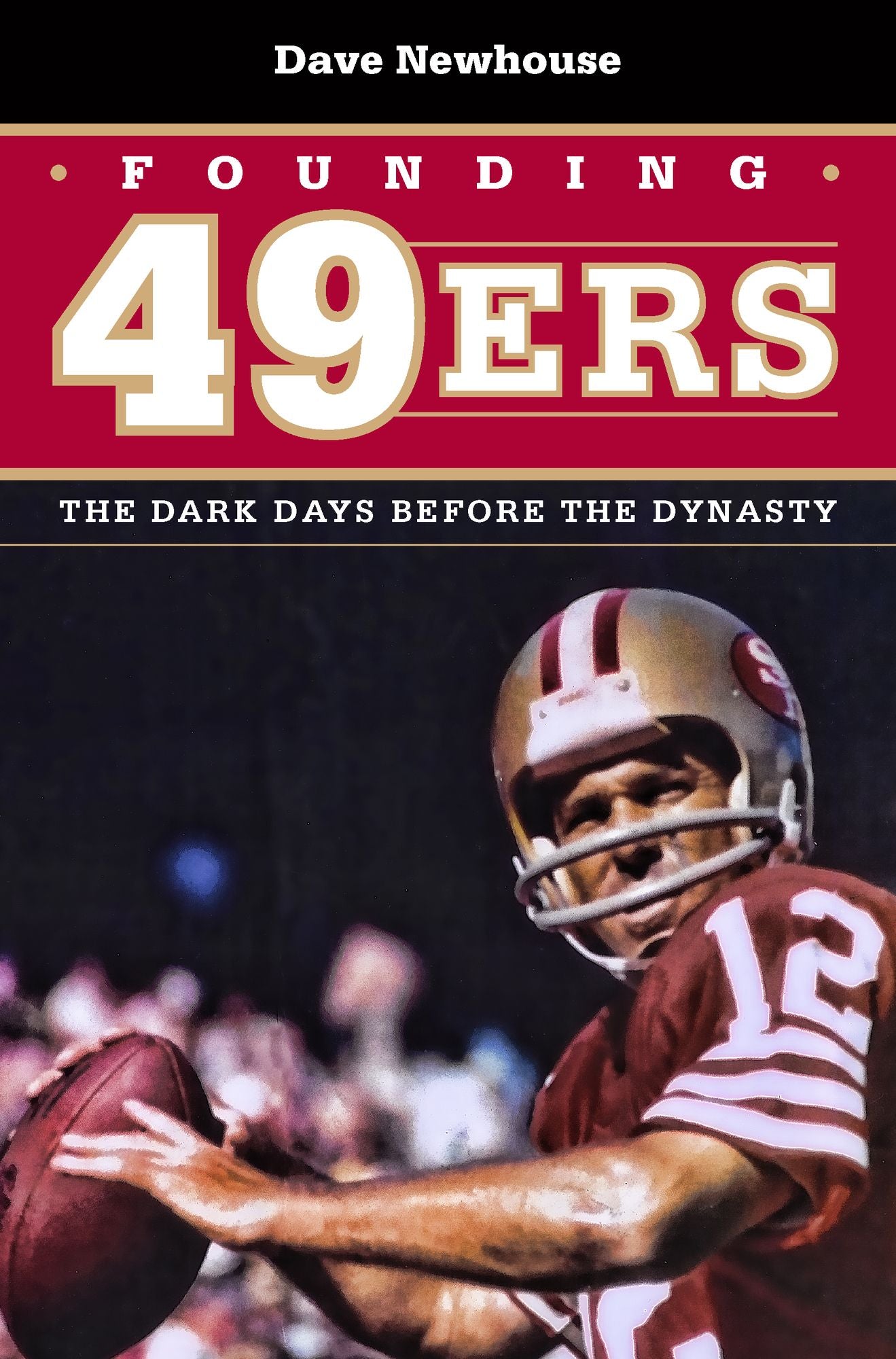Founding 49ers: The Dark Days before the Dynasty