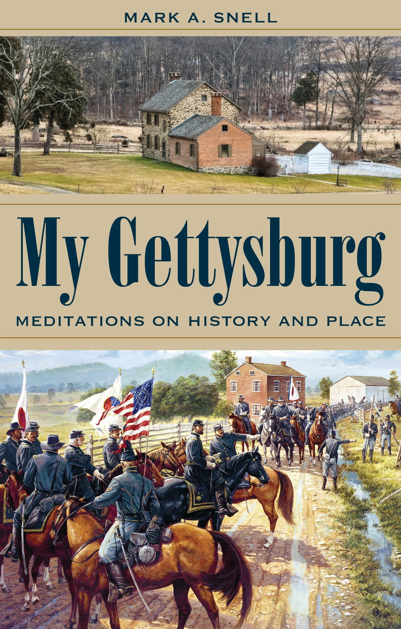 My Gettysburg: Meditations on History and Place