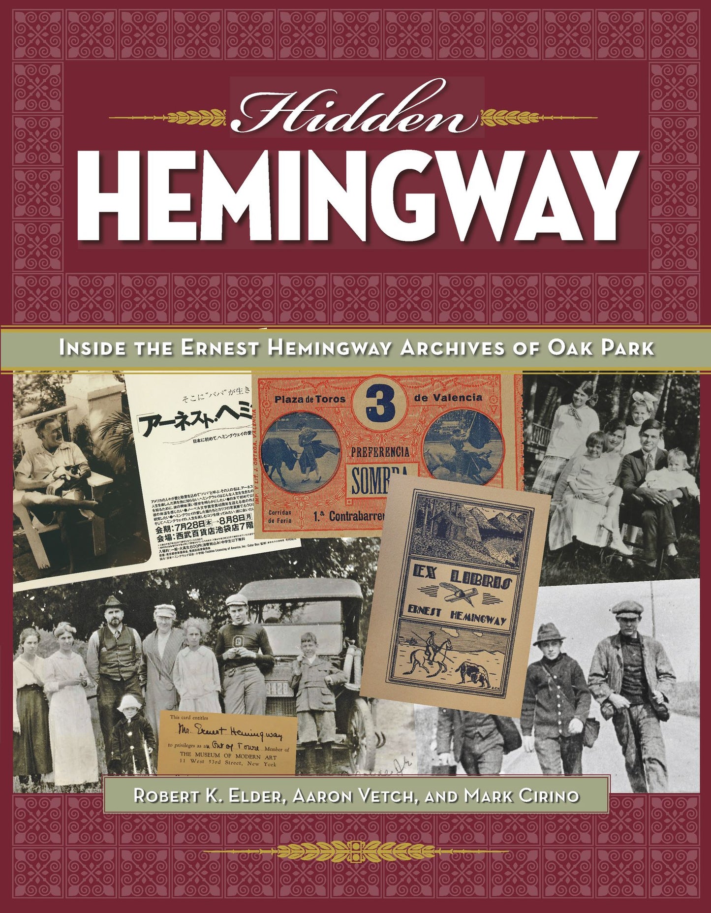 Hidden Hemingway: Inside the Ernest Hemingway Archives of Oak Park