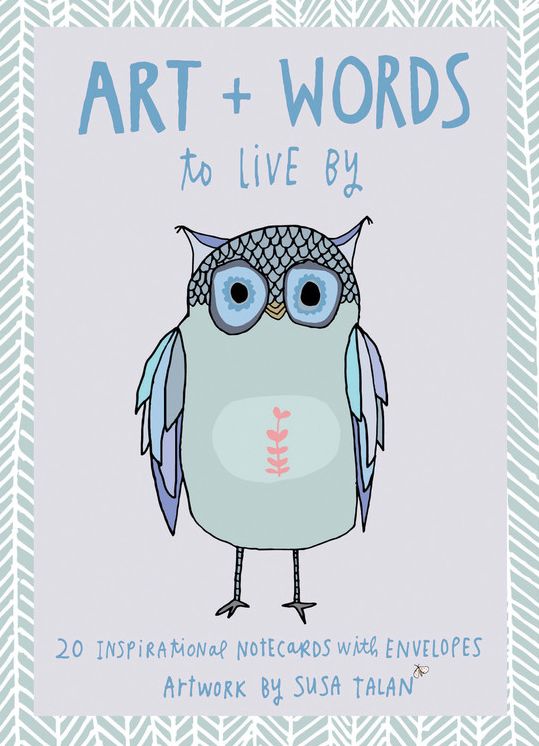 Art + Words to Live By: 20 Inspirational Notecards with Envelopes - Artwork by Susa Talan