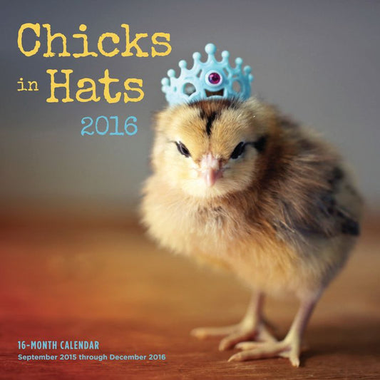 2016 Chicks in Hats Wall Calendar
