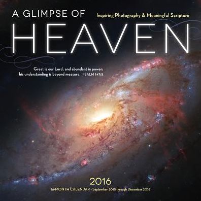 2016 A Glimpse of Heaven Wall Calendar