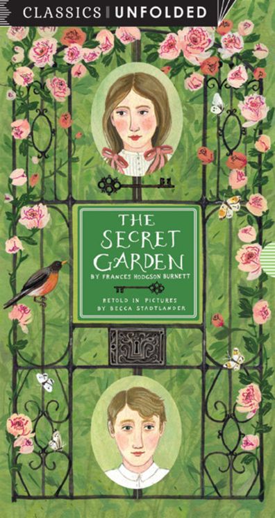 The Secret Garden Unfolded: Retold in pictures by Becca Stadtlander - See the world's greatest stories unfold in 14 scenes