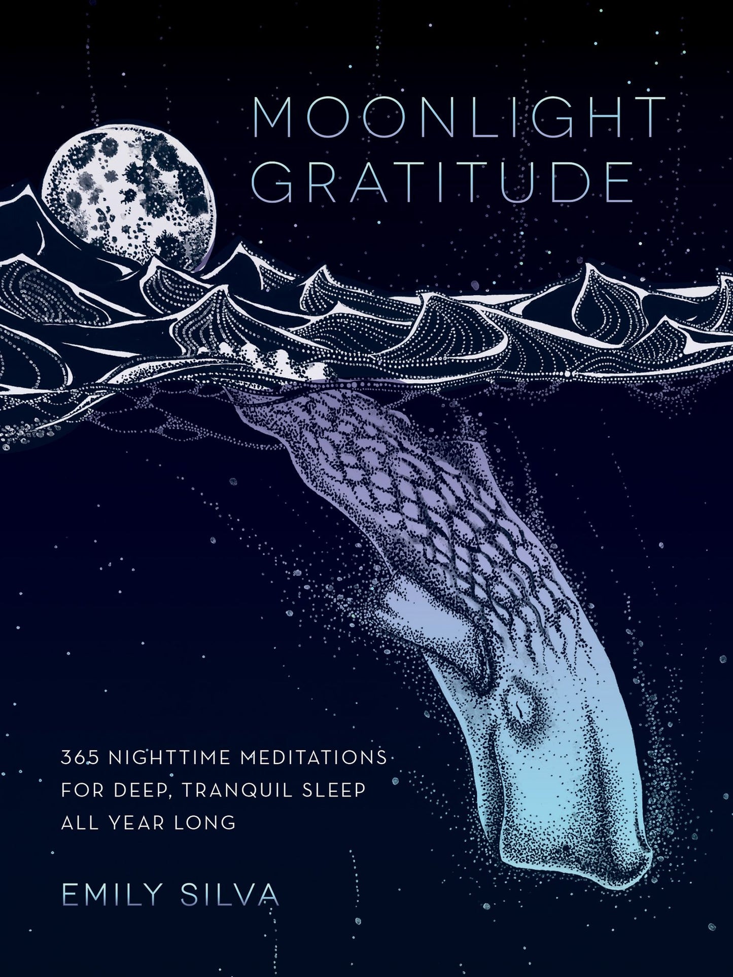 Moonlight Gratitude: 365 Relaxing Meditations for Tranquility before Sleep