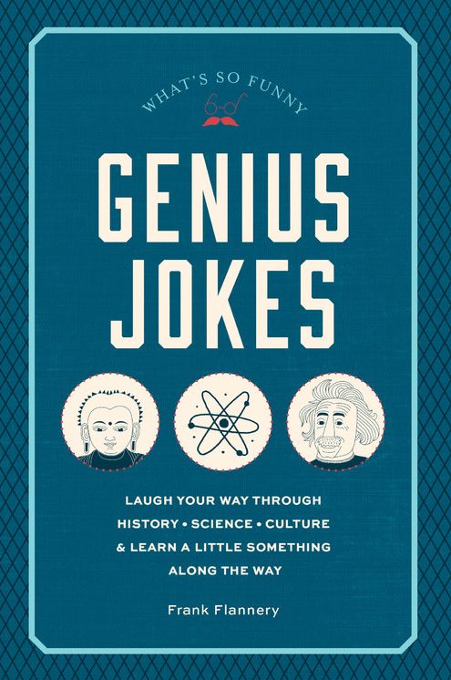 Genius Jokes: Laughs for the Learned