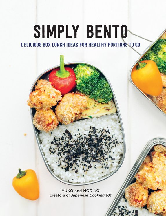 Simply Bento: A Complete Course in Preparing Beautiful Box Lunch Ideas for Healthy Portable Portions