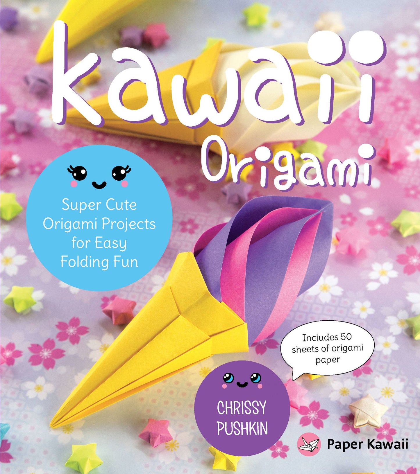 Kawaii Origami: Super Cute Origami Paper and Projects for Easy Folding Fun