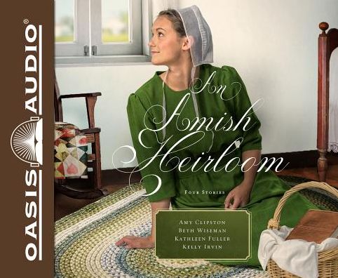An Amish Heirloom: A Legacy of Love, The Cedar Chest, The Treasured Book, a Midwife's Dream