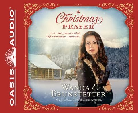 A Christmas Prayer (Library Edition): A Cross-Country Journey in 1850 Leads to High Mountain Danger - And Romance