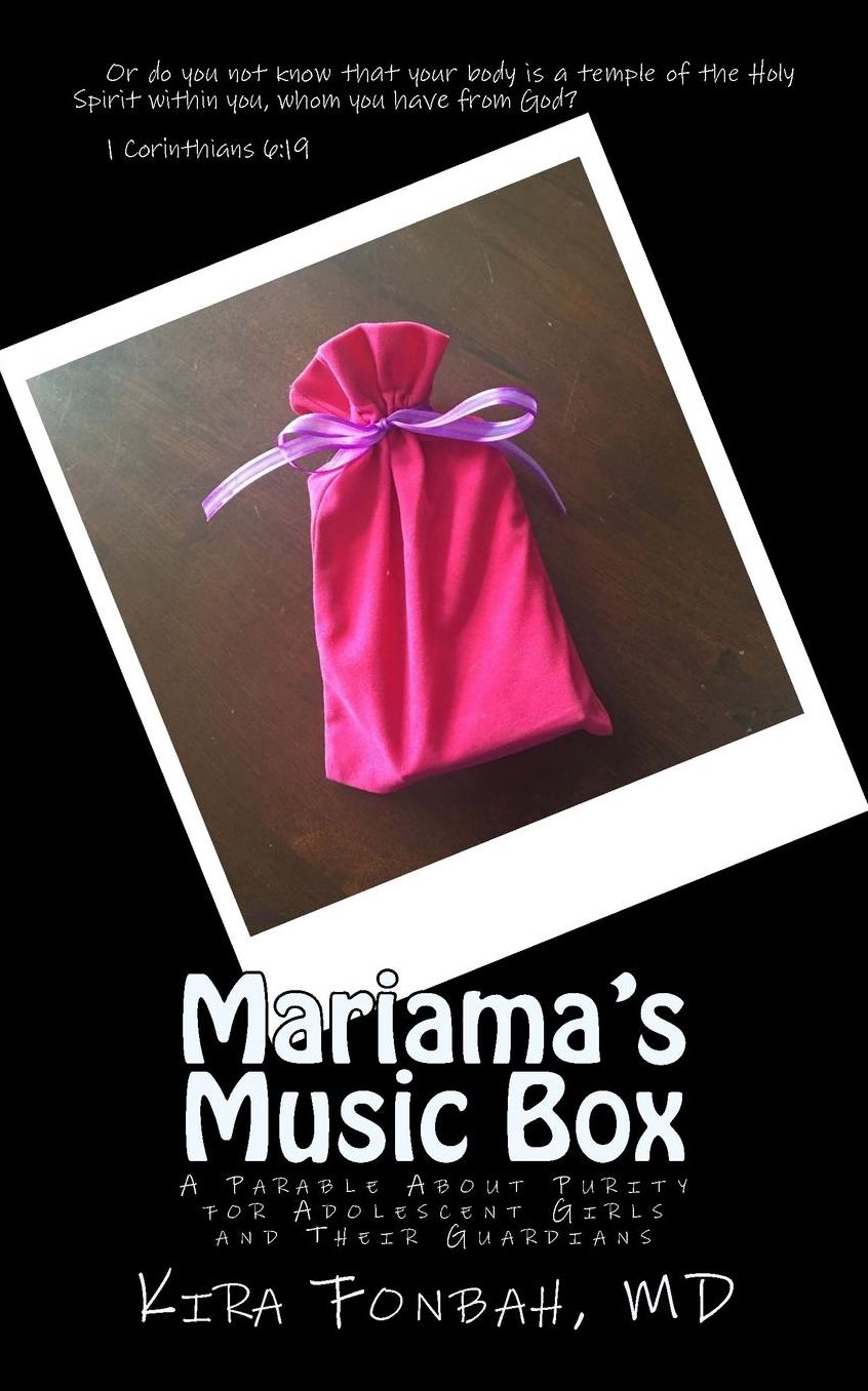 Mariama's Music Box: A Parable About Purity For Young Ladies and Their Guardians