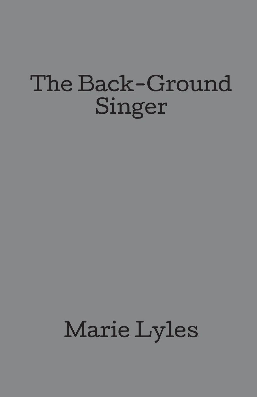 The Back-Ground Singer