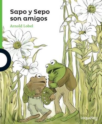 Sapo y Sepo Son Amigos (Frog and Toad Are Friends)