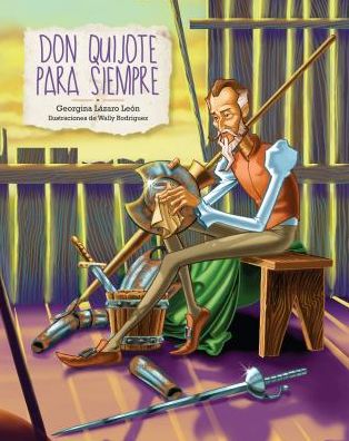 Don Quijote Para Siempre (Don Quixote Forever)