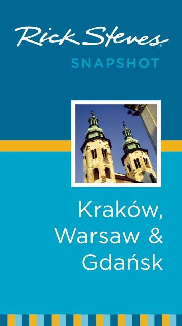Rick Steves Snapshot Krakow, Warsaw & Gdansk