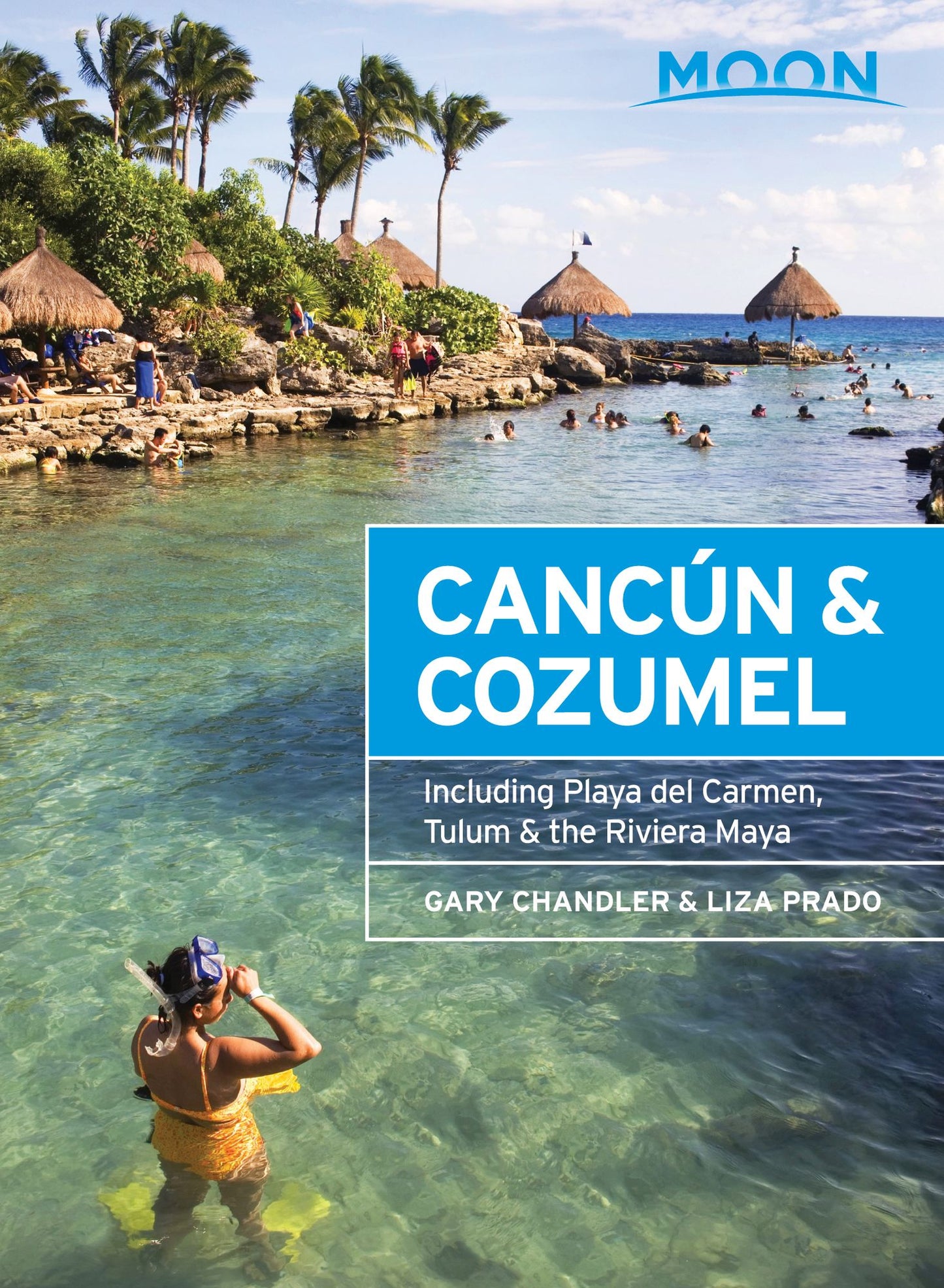 Moon Cancún & Cozumel: Including Playa del Carmen, Tulum & the Riviera Maya