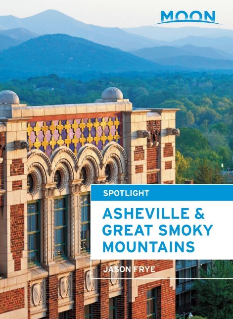 Moon Asheville & the Great Smoky Mountains